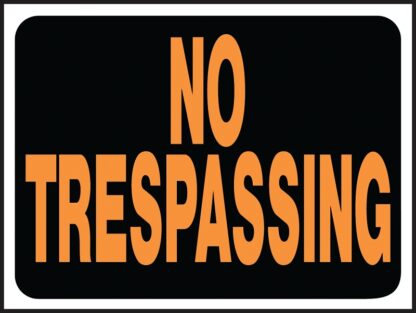 Hy-Ko Hy-Glo Series 3014 Identification Sign, Rectangular, NO TRESPASSING, Fluorescent Orange Legend, Black Background Sells in Quantity of 10
