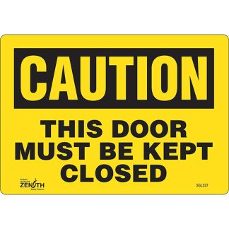 Zenith Safety Products SGL527 "This Door Must Be Kept Closed" Sign