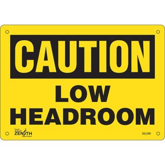 Zenith Safety Products SGL690 "Low Headroom" Sign