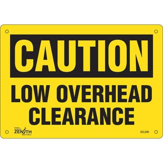 Zenith Safety Products SGL696 "Low Overhead Clearance" Sign