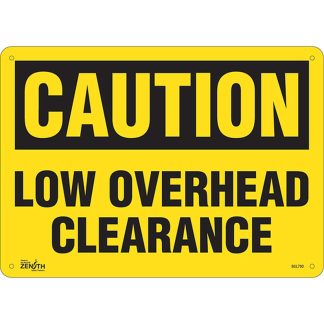 Zenith Safety Products SGL700 "Low Overhead Clearance" Sign