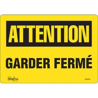 Zenith Safety Products SGM469 "Garder Fermé" Sign