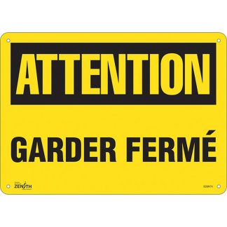 Zenith Safety Products SGM474 "Garder Fermé" Sign